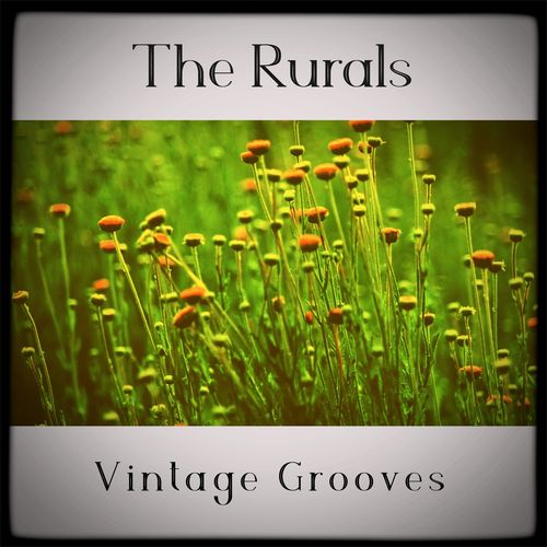The Rurals - Vintage Grooves / Peng