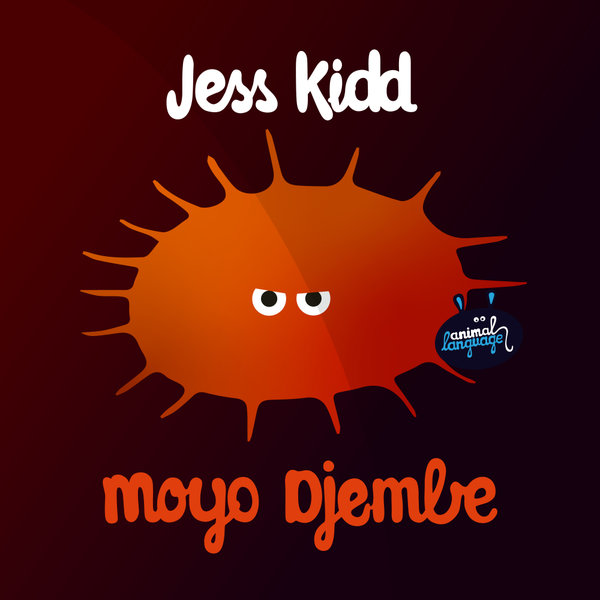 Jess Kidd - Moyo Djembe / Animal Language