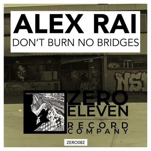 Alex Rai - Don't Burn No Bridges / Zero Eleven Record Company