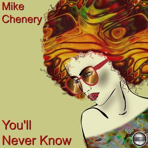 Mike Chenery - You'll Never Know / Soulful Evolution