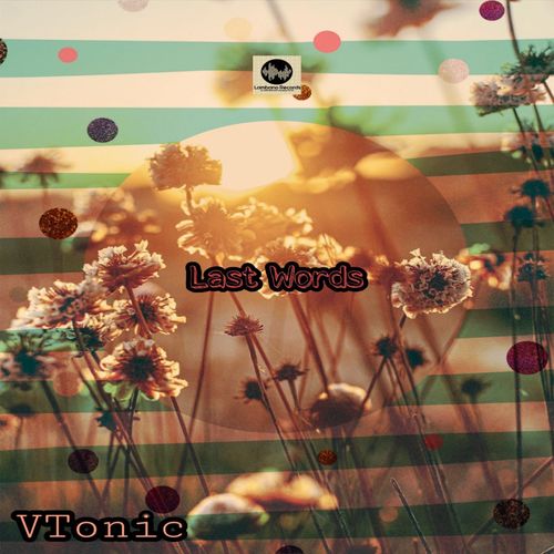 VTonic - Last Words / Lambano Records