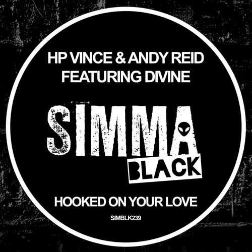 HP Vince & Andy Reid ft DiVine (NL) - Hooked On Your Love / Simma Black