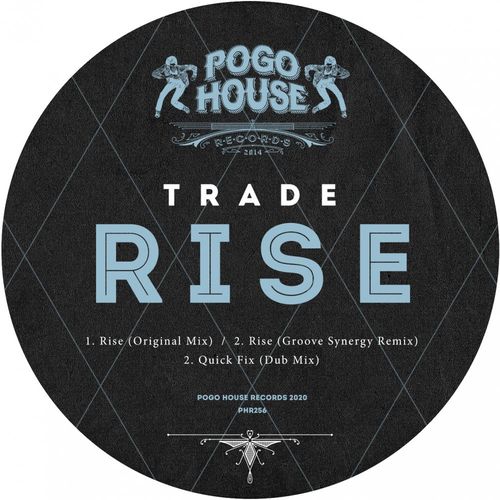 Trade - Rise / Pogo House Records