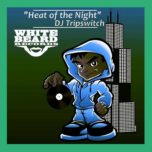 Dj Tripswitch - Heat Of The Night / Whitebeard Records