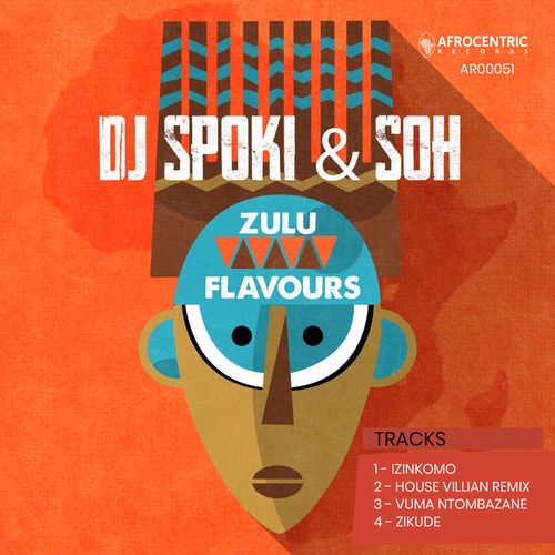 Dj Spoki & SOH - Zulu Flavours / Afrocentric Records