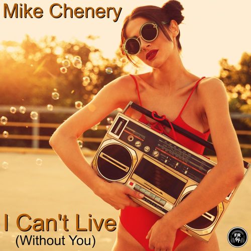 Mike Chenery - I Can't Live (Without You) / Funky Revival