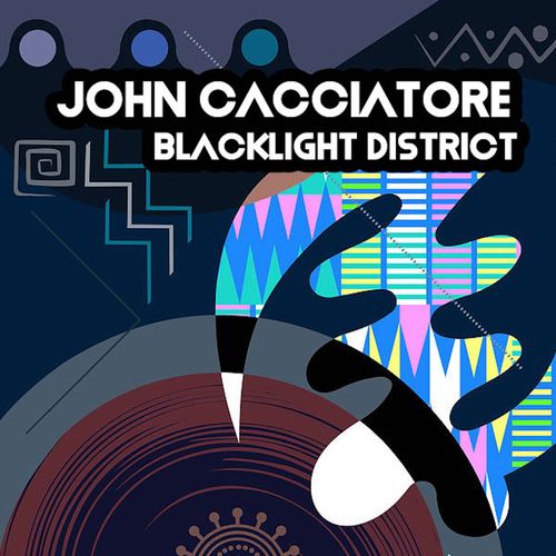 John Cacciatore - Blacklight District / Open Bar Music