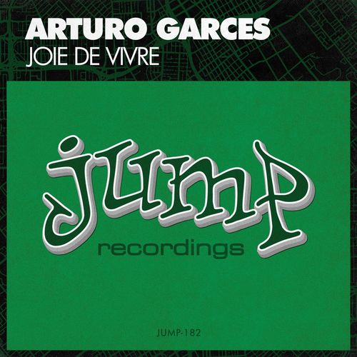 Arturo Garces - Joie De Vivre / Jump Recordings