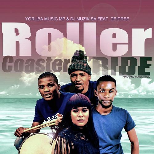 Yoruba Music Mp & Dj Muzik Sa ft Deidree - Roller Coaster Ride / Yoruba Music MP