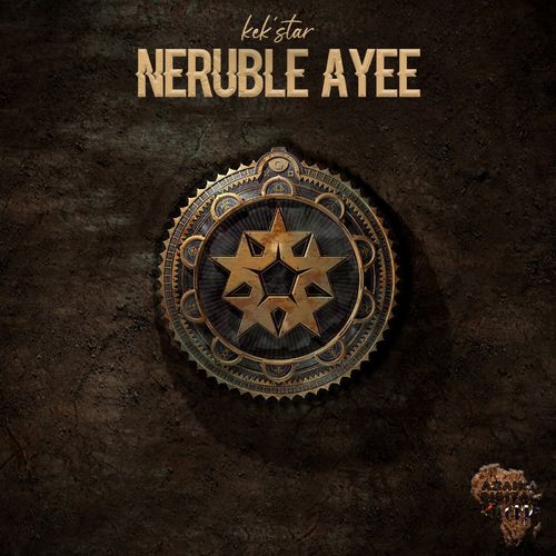Kek'star - Neruble Ayee / Azania Digital Records