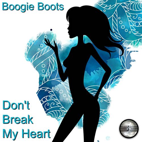 Boogie Boots - Don't Break My Heart / Soulful Evolution