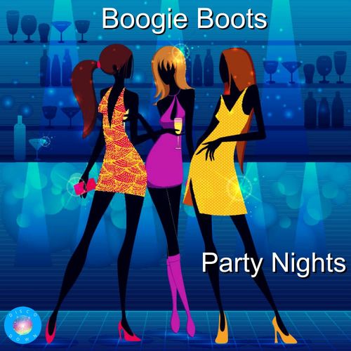 Boogie Boots - Party Nights (2020 Rework) / Disco Down
