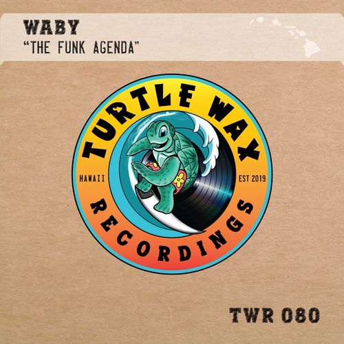 Waby - The Funk Agenda / Turtle Wax Recordings