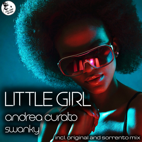 Andrea Curato & Swanky - Little Girl / Cool Staff Records