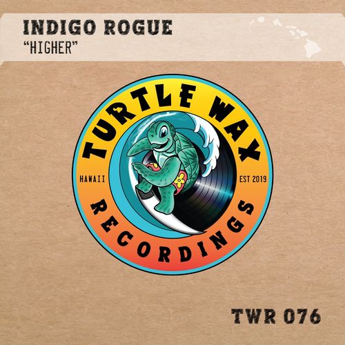 Indigo Rogue - Higher / Turtle Wax Recordings