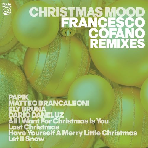 Papik, Dario Daneluz, Matteo Brancaleoni, Ely Bruna - Christmas Mood (Francesco Cofano Remixes) / Irma Dancefloor