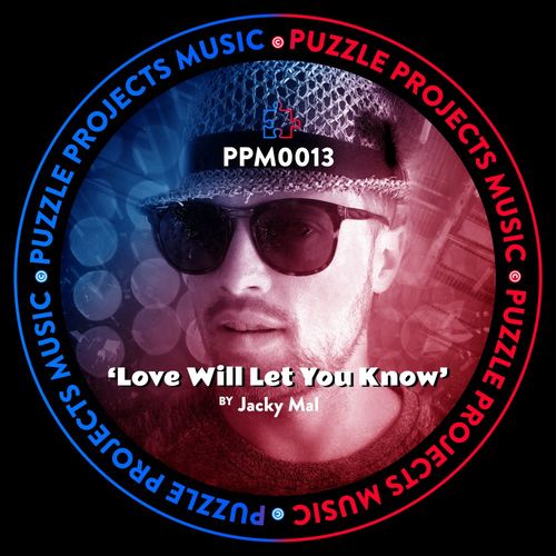 Jacky Mal - Love Will Let You Know / PuzzleProjectsMusic