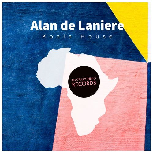 Alan De Laniere - Koala House / Mycrazything Records