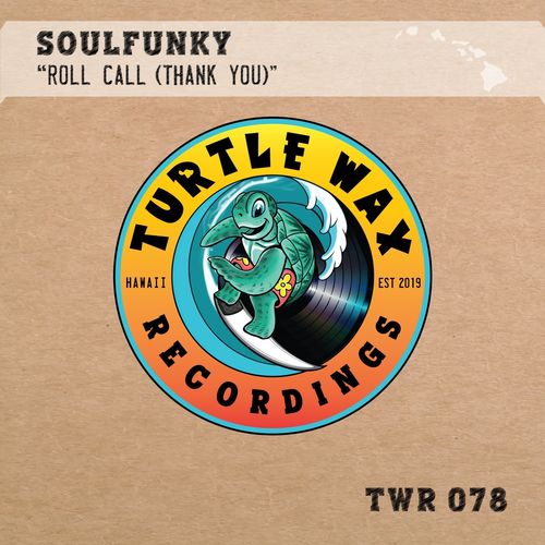 Soulfunky - Roll Call (Thank You) / Turtle Wax Recordings