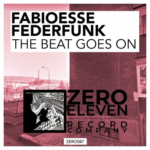FabioEsse & FederFunk - The Beat Goes On / Zero Eleven Record Company