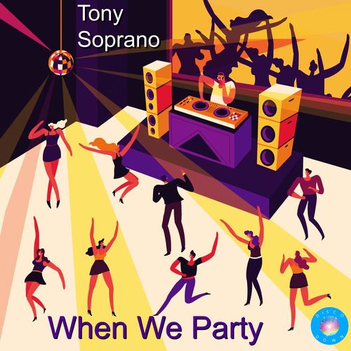 Tony Soprano - When We Party / Disco Down