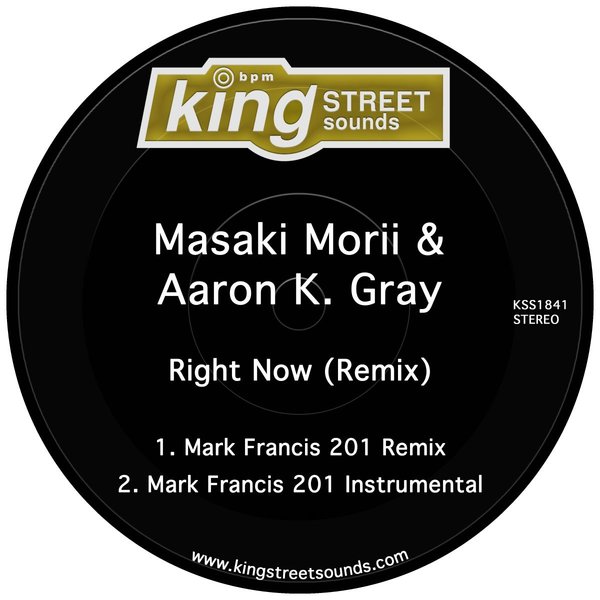 Masaki Morii & Aaron K. Gray - Right Now (Remix) / King Street Sounds