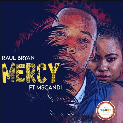 Raul Bryan ft MsCandy - Mercy / Seres Producoes