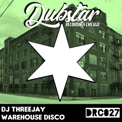 DJ ThreeJay - Warehouse Disco / Dubstar Recordings