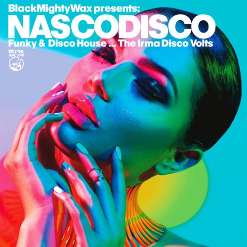 VA - Black Mighty Wax presents NASCODISCO (Funky Disco House ... Irma Disco Volts) / Irma Dancefloor