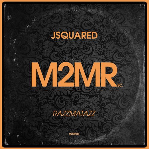JSQUARED - Razzmatazz / M2MR