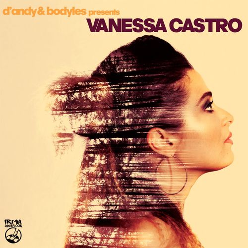 Vanessa Castro - Questa Sono Io (D'Andy & Bodyles presents) / Irma Dancefloor