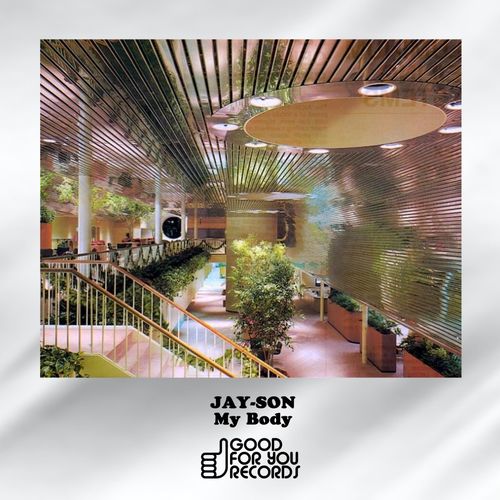 Jay-Son - My Body / Good For You Records