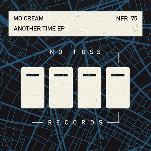 Mo'Cream - Another Time EP / No Fuss Records