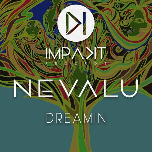 Nevalu - Dreamin / Impakt Records