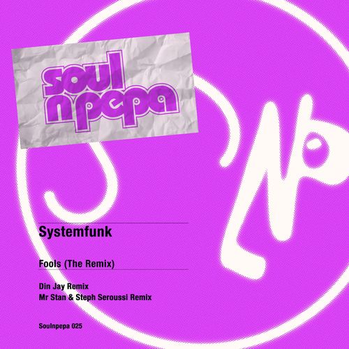 Systemfunk - Fools / Soul N Pepa