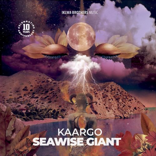 KAARGO - SEAWISE GIANT / Iklwa Brothers Music