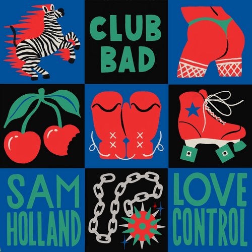 Sam Holland - Love Control EP / Club Bad