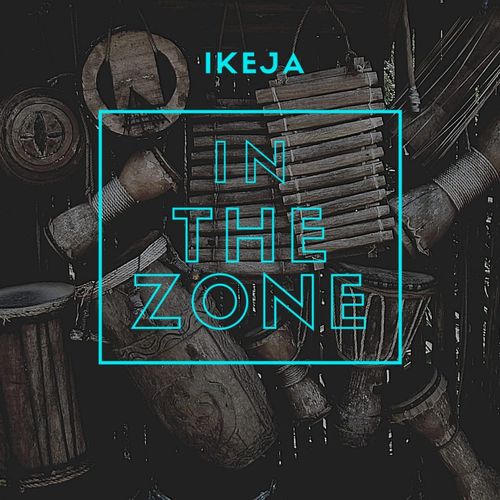 iKeja - In The Zone / Afro Truly Music