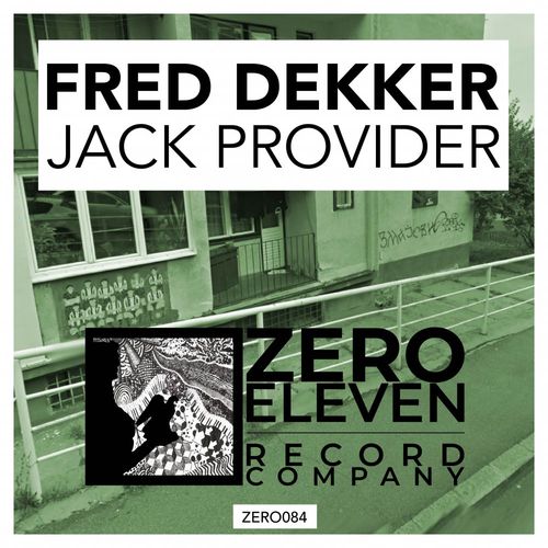 Fred Dekker - Jack Provider / Zero Eleven Record Company