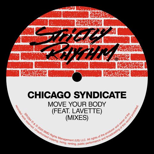 Chicago Syndicate - Move Your Body (feat. LaVette) (Mixes) / Strictly Rhythm Records