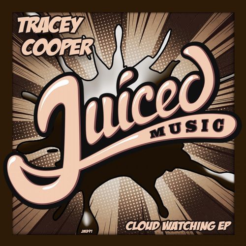 Tracey Cooper - Cloud Watching EP / Juiced Music