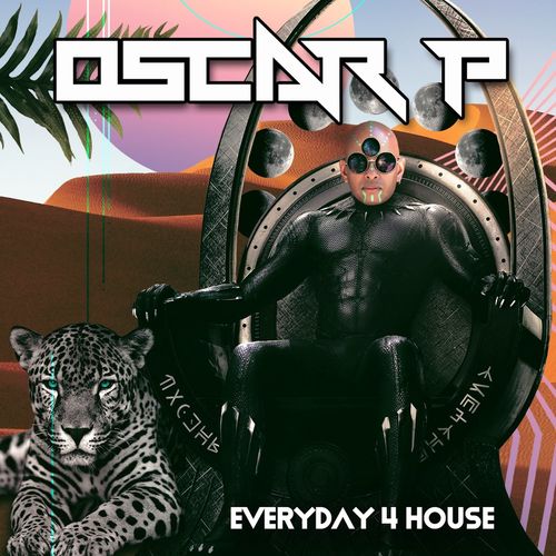 Oscar P - Everyday 4 House / Open Bar Music