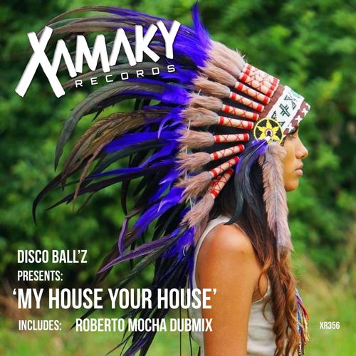 Disco Ball'z - My House Your House / Xamaky Records