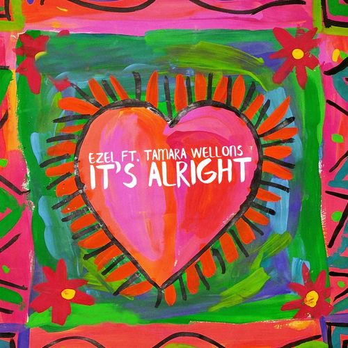 Ezel ft Tamara Wellons - It's Alright EP / Bayacou Records