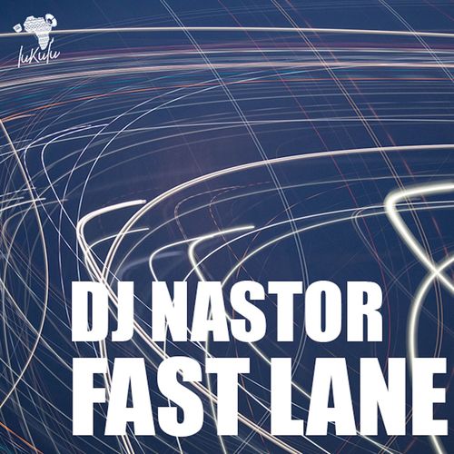 Dj Nastor - Fast Lane / Lukulu Recordings