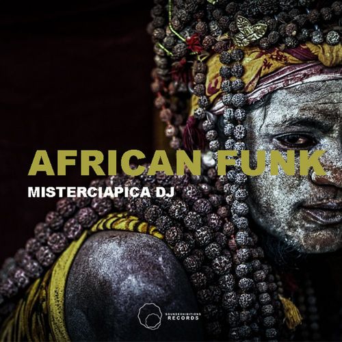 Misterciapica DJ - African Funk / Sound-Exhibitions-Records