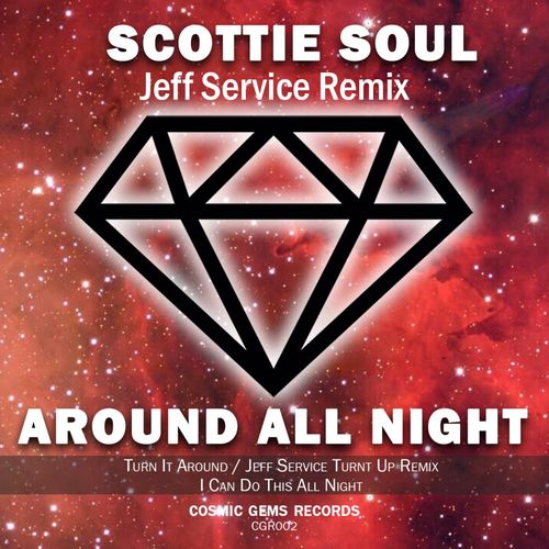 Scottie Soul - Around All Night / Cosmic Gems Records