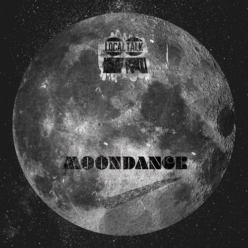 Moondance - Never Found Love / Local Talk