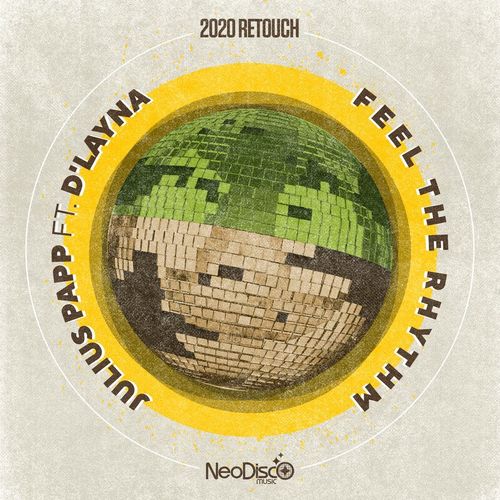 Julius Papp & D'layna - Feel The Rhythm (2020 ReTouch) / NeoDisco Music