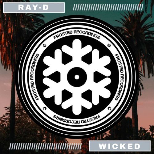Ray-D - Wicked / Frosted Recordings